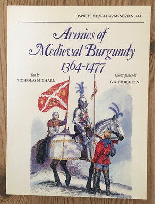 Armies Of Medieval Burgundy 1364-1477