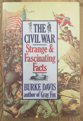 The Civil War Strange And Fascinating Facts
