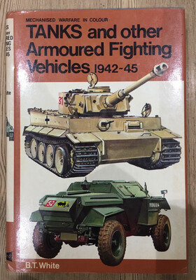 Tanks And Other Armoured Fighting Vehicles 1942-1945