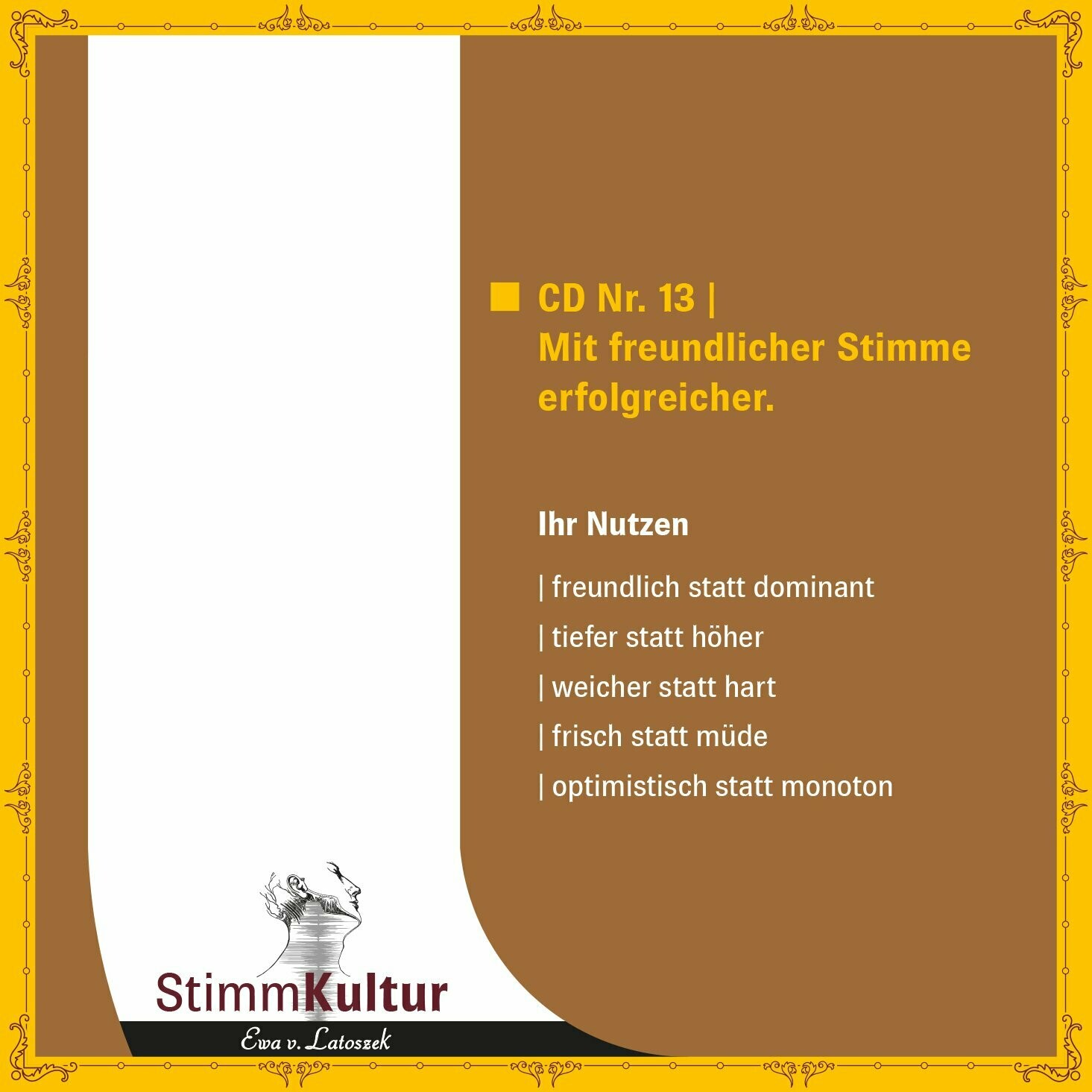 CD13 Mit freundlicher Stimme erfolgreicher.  Ewa v. Latoszek