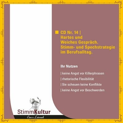 CD14 Der kleine Sprach-Machiavelli.
Hartes und Weiches Gespräch.
Stimm- und Sprechstrategie im Berufsalltag. Ewa v. Latoszek