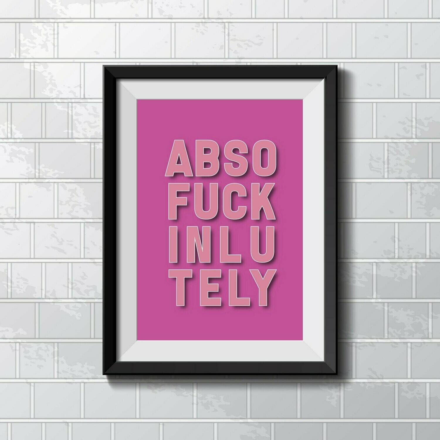 Abso-fuckin-lutely Pink Wall Art
