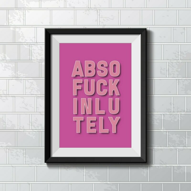 Abso-fuckin-lutely Pink Wall Art