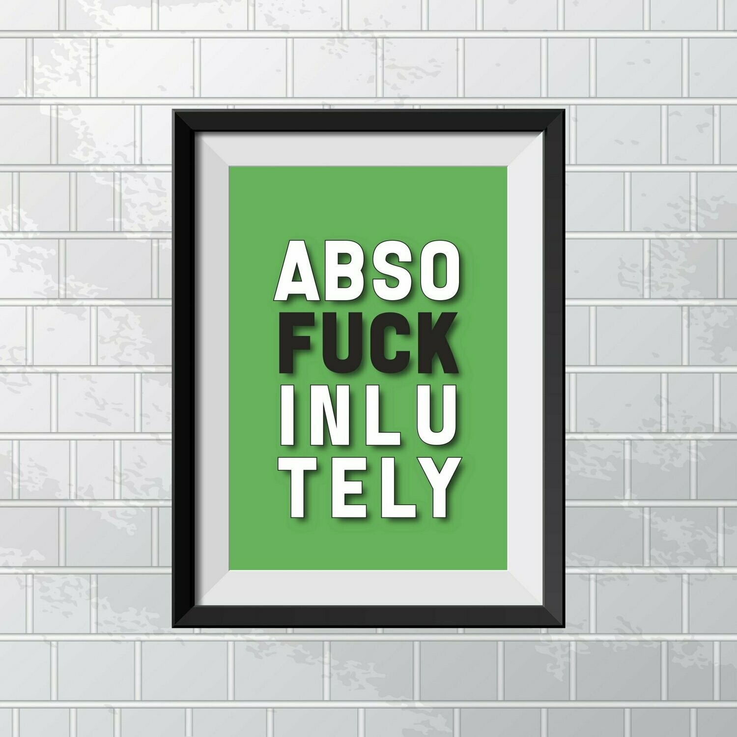 Abso-fuckin-lutely Pea Green Wall Art