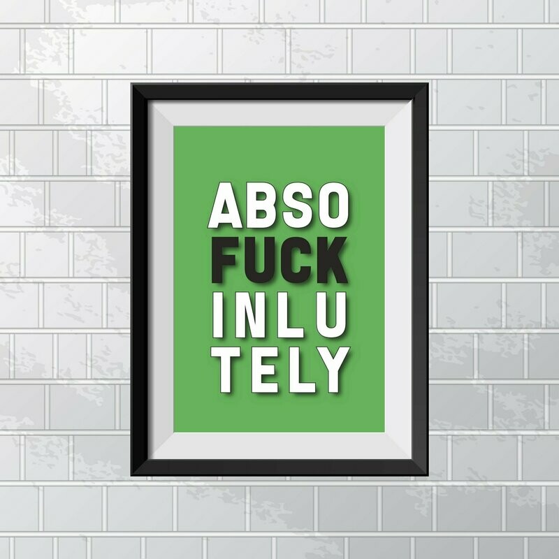 Abso-fuckin-lutely Pea Green Wall Art