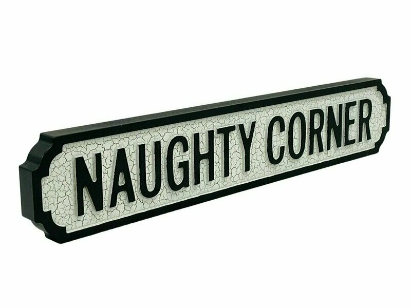 Naughty Corner Road Sign