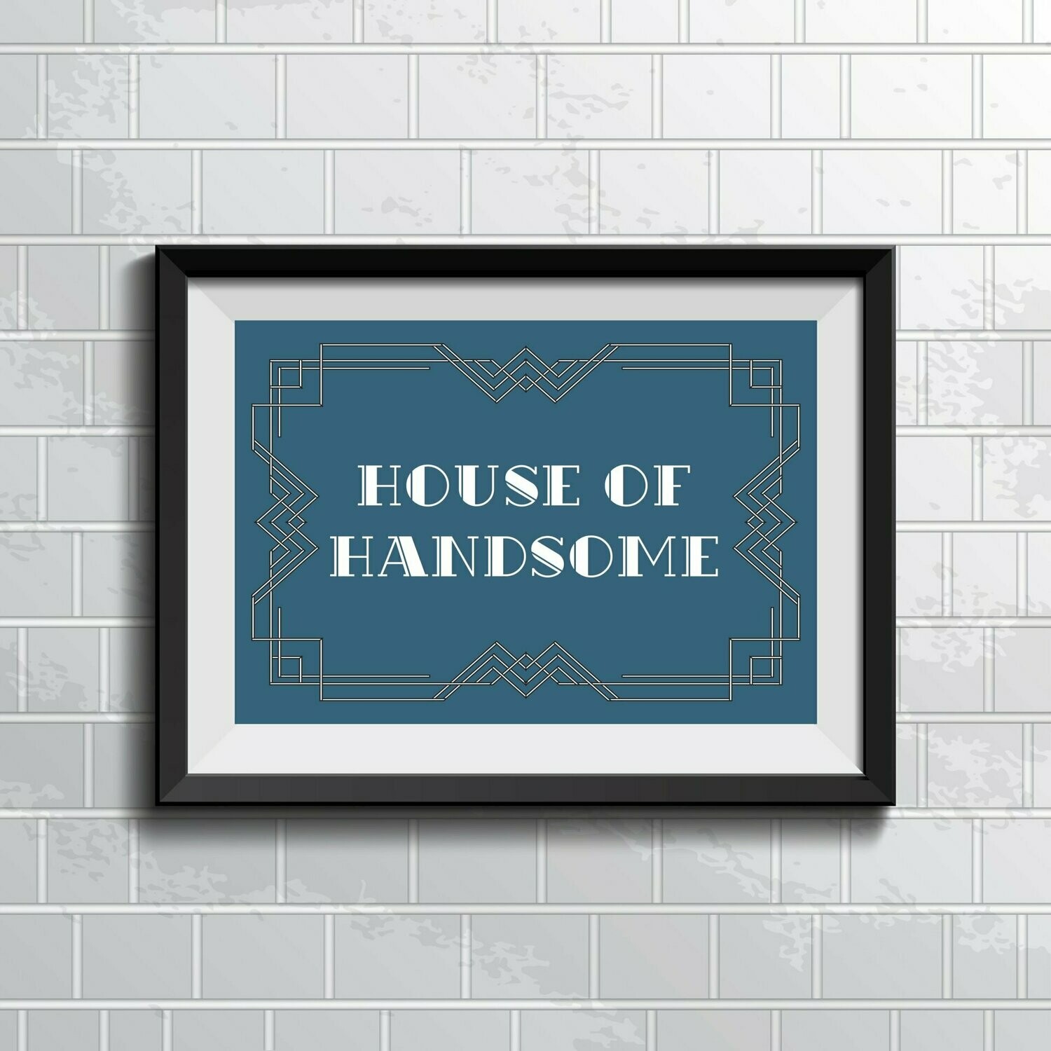 House Of Handsome Wall Art