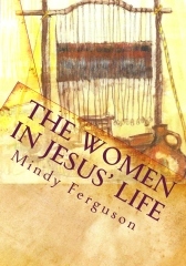 The Women in Jesus&#39; Life -Workbook