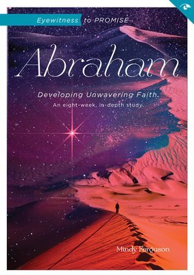Abraham: Eyewitness to Promise - Workbook