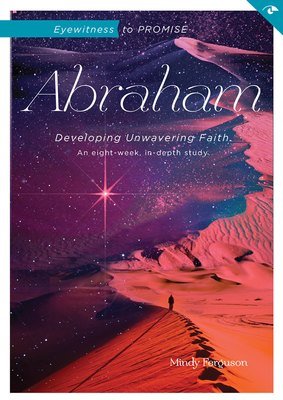 Eyewitness to Promise: Abraham