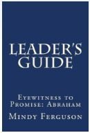 Leader's Guide - Abraham: Eyewitness to Promise