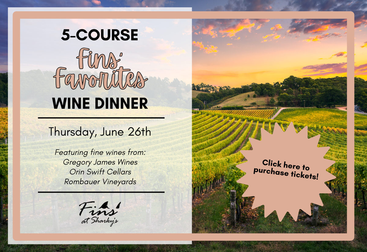 Fins&#39; 5-Course Fins&#39; Favorites Wine Dinner