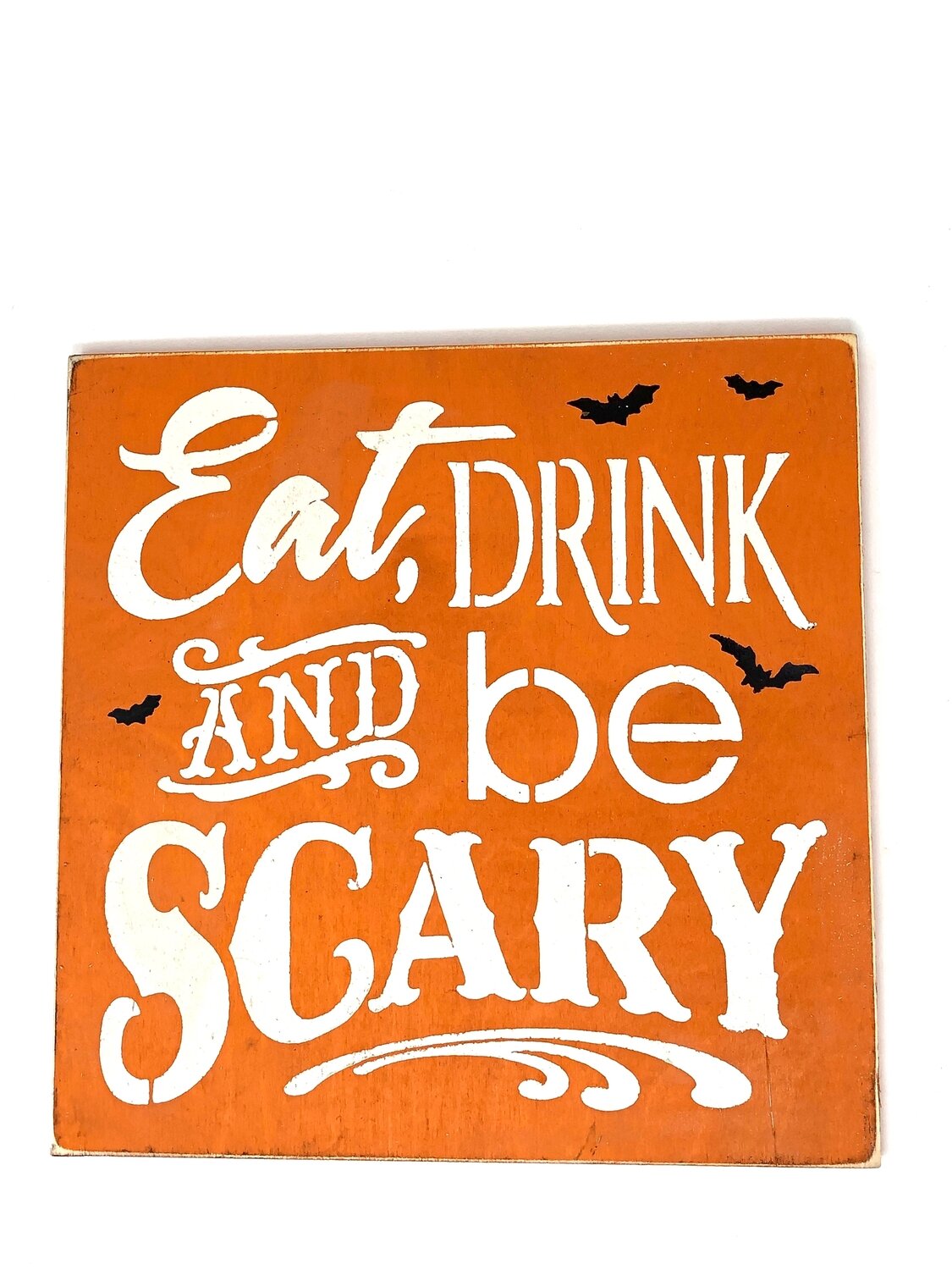 Eat Drink and be Scary Wood Wall Sign