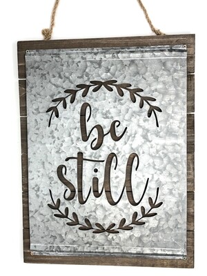 Wooden and Tin Be Still Wall Sign