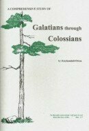 A Comprehensive Study of Galatians thru Colossians A Comprehensive Study of Galatians thru Colossians