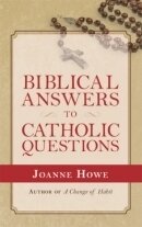 Biblical Answers to Catholic Questions