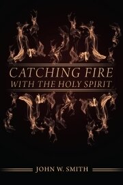 Catching Fire with the Holy Spirit