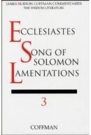 Coffman Commentary Ecclesiastes, Song of Solomon, Lamentations