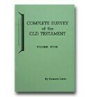 Complete Survey of the Old Testament Vol 4 (Exile, Return, Between Testaments)