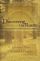 Discovering Our Roots:  The Ancestry of Churches of Christ