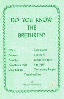 Do You Know the Brethren? Do You Know the Brethren?