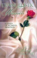 Evangelistic Women: A Study of Women's Ministries Evangelistic Women: A Study of Women's Ministries