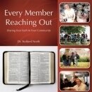 Every Member Reaching Out: Sharing Your Faith in Your Community