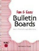 Fun and Easy Bulletin Boards 1