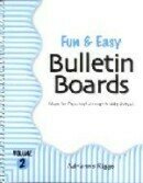 Fun and Easy Bulletin Boards 2