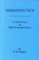 Hermeneutics:  A Classic Text on Biblical Interpretation (sc)