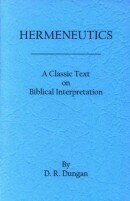Hermeneutics:  A Classic Text on Biblical Interpretation (hardcover)