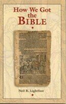 How We Got the Bible (2nd Edition) How We Got the Bible (2nd Edition)
