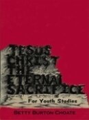 Jesus Christ the Eternal Sacrifice-Youth Edition