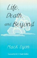 Life, Death and Beyond