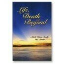 Life, Death, and Beyond