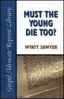 Must the Young Die Too?