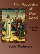Parables of Our Lord (Vol. 2)