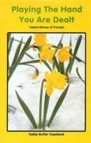 Playing the Hand You Are Dealt Playing the Hand You Are Dealt