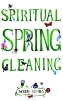Spiritual Spring Cleaning (Revised)