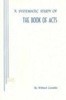 Systematic Study of the Book of Acts, A Systematic Study of the Book of Acts, A