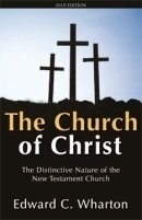 The Church of Christ (Revised):  The Distinctive Nature of the New Testament Church