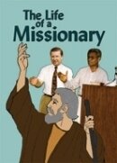 The Life of a Missionary