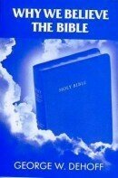 Why We Believe the Bible