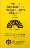 Your Religious Neighbor's Beliefs Vol. 1