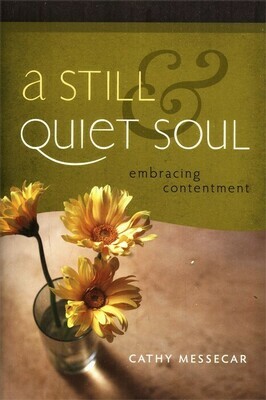 A Still & Quiet Soul : Embracing Contentment