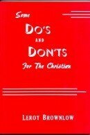 Some Do's and Don'ts for the Christian Some Do's and Don'ts for the Christian