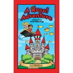 A Royal Adventure Teen Workbook (Grades 7-12)