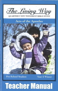 The Living Way Pre-School Yr 2 Acts of the Apostles - Winter Teacher