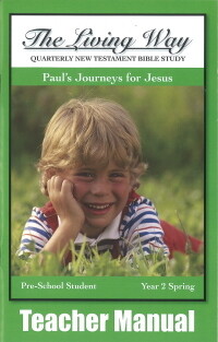 The Living Way Pre-School Yr 2 Paul's Journeys for Jesus - Spring Teacher