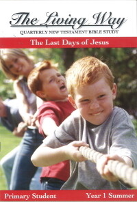 The Living Way Primary Yr 1 The Last Days of Jesus - Summer Student